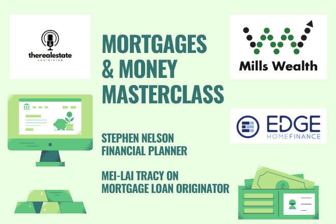 Promotional graphic for the Mortgages & Money Masterclass featuring Stephen Nelson, Financial Planner at Mills Wealth, and Mei-Lai Tracy, Mortgage Loan Originator with Edge Home Finance.