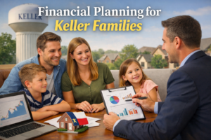 A chronological financial planning guide for Keller, TX families, from purchasing a first home and funding education to investing and retirement planning.